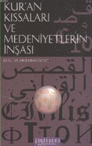 Kuran Kıssaları ve Medeniyetlerin İnşası