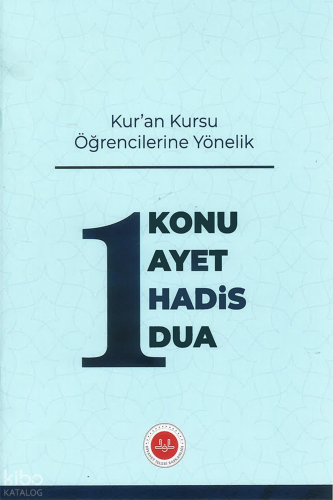 Kuran Kursu Öğrencilerine Yönelik Bir Konu Bir Ayet Bir Hadis Bir Dua