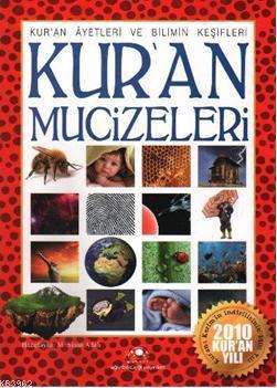 Kur'an Mucizeleri; (Kur'an Ayetleri ve Bilimin Keşifleri)