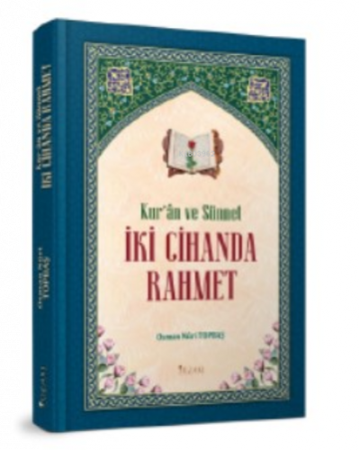 Kuran ve Sünnet İki Cihanda Rahmet