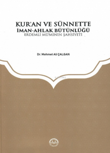 Kuran ve Sünnette İman Ahlak Bütünlüğü