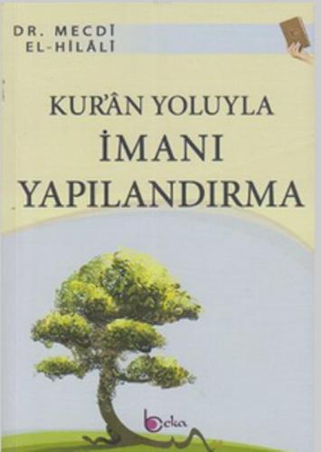 Kur'an Yoluyla İmanı Yapılandırma
