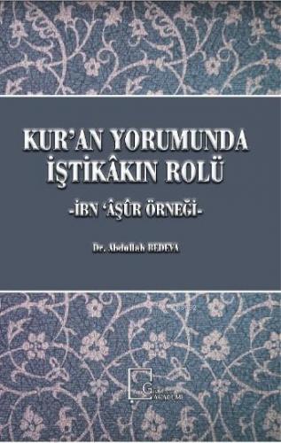Kur'an Yorumunda İştikakın Rolü; İbn ‘Aşur Örneği