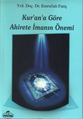 Kur'an'a Göre Ahirete İmanın Önemi