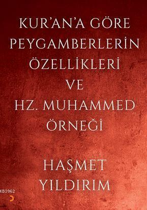 Kur'an'a Göre; Peygamberlerin Özellikleri ve Hz. Muhammed Örneği
