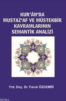 Kur'an'da Mustaz'af ve Müstek bir Kavramlarının Semantik Analizi