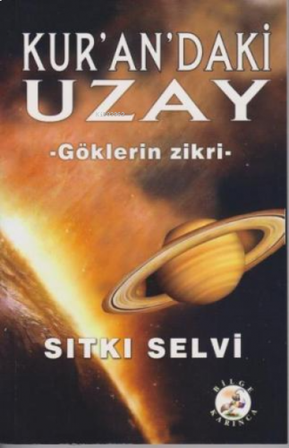Kur'an'daki Uzay : Göklerin Zikri