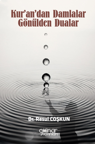 Kur'andan Damlalar Gönülden Dualar