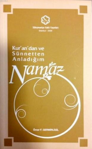 Kur'an'dan ve Sünnetten Anladığım Namaz