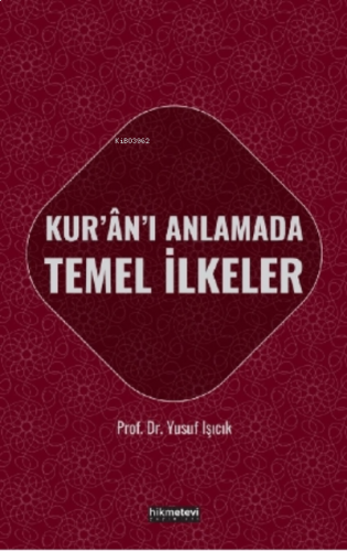 Kur'an'ı Anlamada Temel İlkeler
