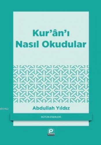 Kur'ân'ı Nasıl Okudular?