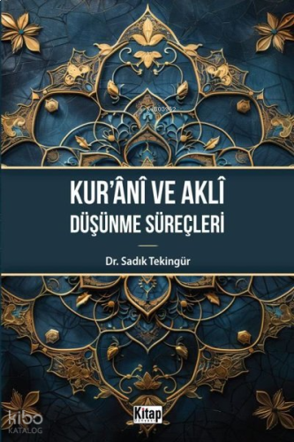 Kur'anı ve Akli Düşünme Süreçleri