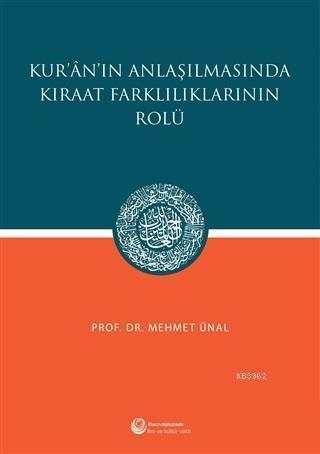 Kur'an'ın Anlaşılmasında Kıraat Farklılıklarının Rolü