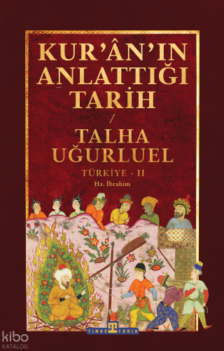 Kur'ân'ın Anlattığı Tarih: Türkiye-2