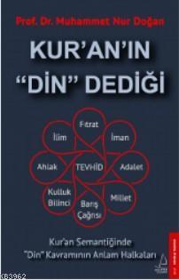 Kur'an'ın "Din" Dediği; Kur'an Semantiğinde "Din" Kavramının Anlam Halkaları