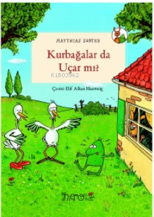 Kurbağalar Da Uçar Mı?