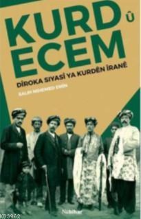 Kurd ü Ecem; Diroka Siyasi Ya Kurden Irane