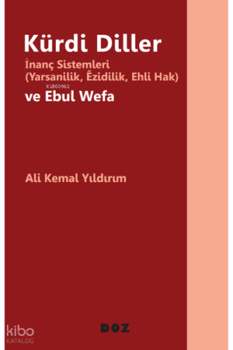 Kürdi Diller;İnanç Sistemleri (Yarsanilik, Êzidilik, Ehli Hak) ve Ebul Wefa