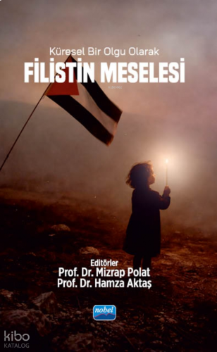Küresel Bir Olgu Olarak Filistin Meselesi