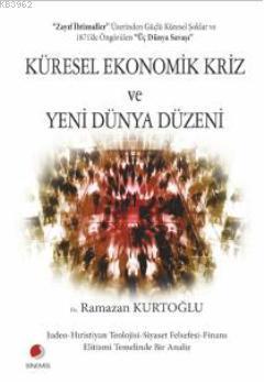 Küresel Ekonomik Kriz ve Yeni Dünya Düzeni