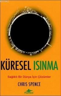 Küresel Isınma; Sağlıklı Bir Dünya İçin Çözümler