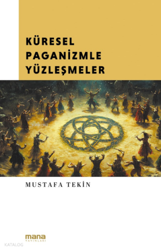 Küresel Paganizmle Yüzleşmeler