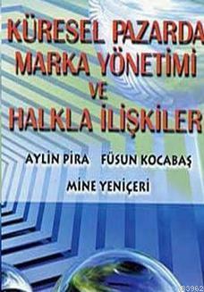 Küresel Pazarda| Marka Yönetimi ve Halkla İlişkiler