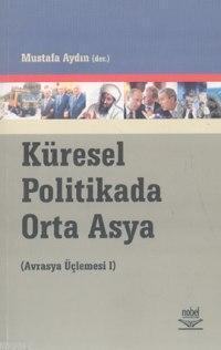 Küresel Politikada Orta Asya