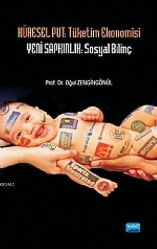 Küresel Put: Tüketim Ekonomisi; Yeni Sapkınlık: Sosyal Bilinç