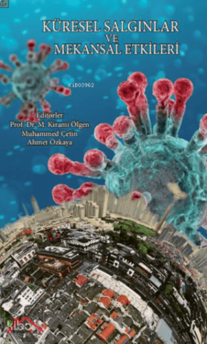 Küresel Salgınlar Ve Mekansal Etkileri