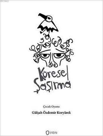 Küresel Şaşırma; Çocuklar İçin Müzikli Kukla Oyunu
