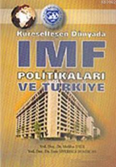 Küreselleşen Dünyada IMF Politikaları ve Türkiye