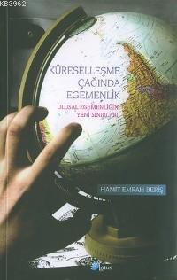 Küreselleşme Çağında Egemenlik; Ulusal Egemenliğin Yeni Sınırları