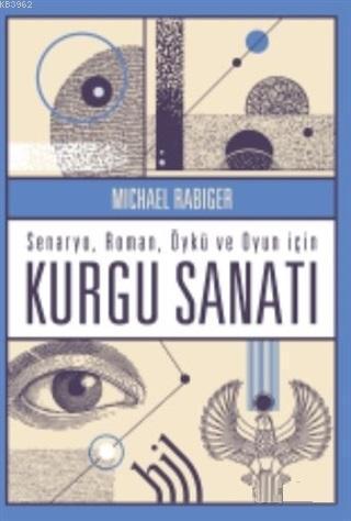 Kurgu Sanatı - Senaryo Roman Öykü ve Oyun İçin