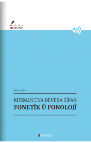 Kurmancıya Devera Sîpan Fonetîk Û Fonolojî