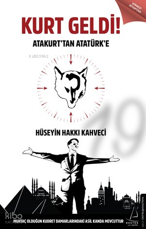 Kurt Geldi ;Atakurt'tan Atatürk'e