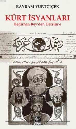 Kürt İsyanları; Bedirhan Bey'den Dersim'e