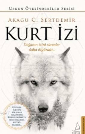 Kurt İzi; Doğanın İzini Sürenler Daha Özgürdür