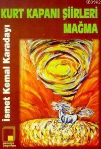 Kurt Kapanı Şiirleri Mağma