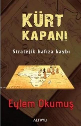 Kürt Kapanı; Stratejik Hafıza Kaybı