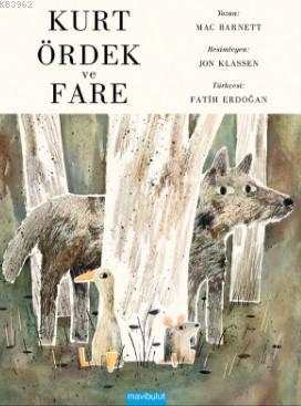 Kurt, Ördek ve Fare