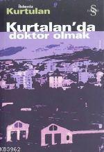 Kurtalan'da Doktor Olmak