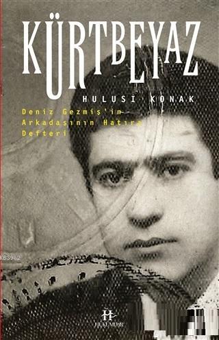 Kürtbeyaz; Deniz Gezmiş'in Arkadaşının Hatıra Defteri