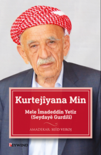 Kurtejîyana Min Mele Îmadeddîn Yetîz (Seydayê Gurdilî)