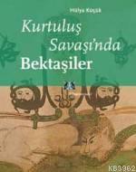 Kurtuluş Savaşında Bektaşiler