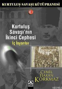 Kurtuluş Savaşı'nın İkinci Cephesi; İç İsyanlar