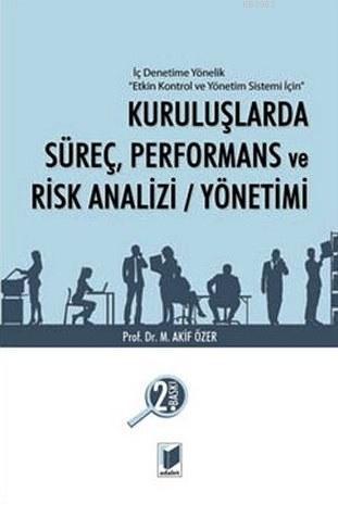 Kuruluşlarda Süreç, Performans ve Risk Analizi/Yönetimi