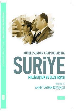 Kuruluşundan Arap Baharına Suriye; Milliyetçilik ve Ulus İnşası