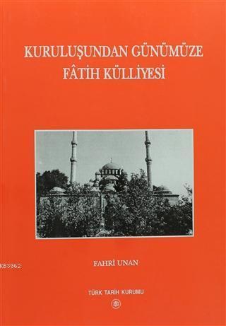 Kuruluşundan Günümüze Fatih Külliyesi