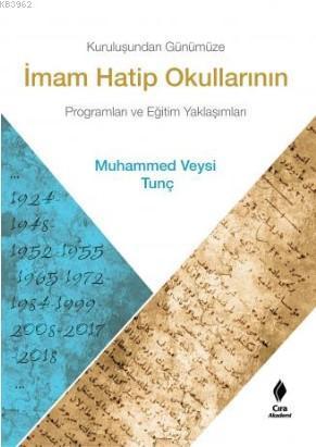 Kuruluşundan Günümüze İmam Hatip Okullarının Programları ve Eğitim Yaklaşımları